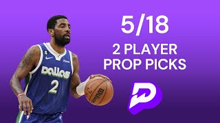 5/18 NBA PRIZEPICKS | BEST 2 PLAYER PROPS + 2 BONUS WNBA PICKS
