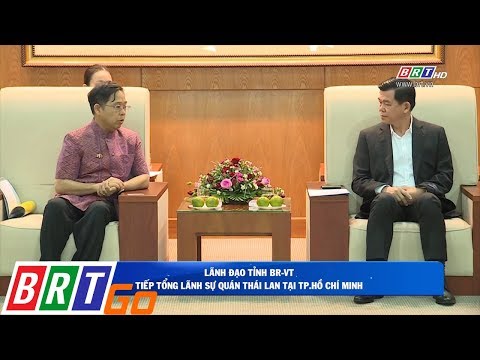 Video Lãnh đạo tỉnh BR - VT tiếp Tổng lãnh sự quán Thái Lan... - youtube