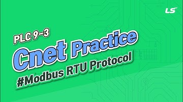 LS ELECTRIC | PLC 9.3 Cnet Practice(Modbus RTU Protocol)