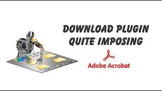 Download plugin quite imposing untuk Adobe Acrobat DC screenshot 1
