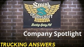 Smith Transport Company Spotlight | Trucking Answers