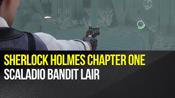 Sherlock Holmes Chapter One - Scaladio Bandit Lair