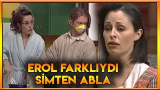 Medeni Haller - Erol, Farklıydı Simten Abla