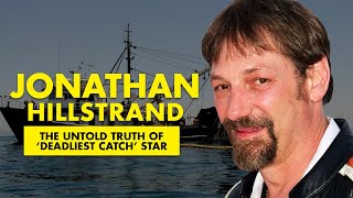 The Untold Truth Of 'Deadliest Catch' Star - Johnathan Hillstrand