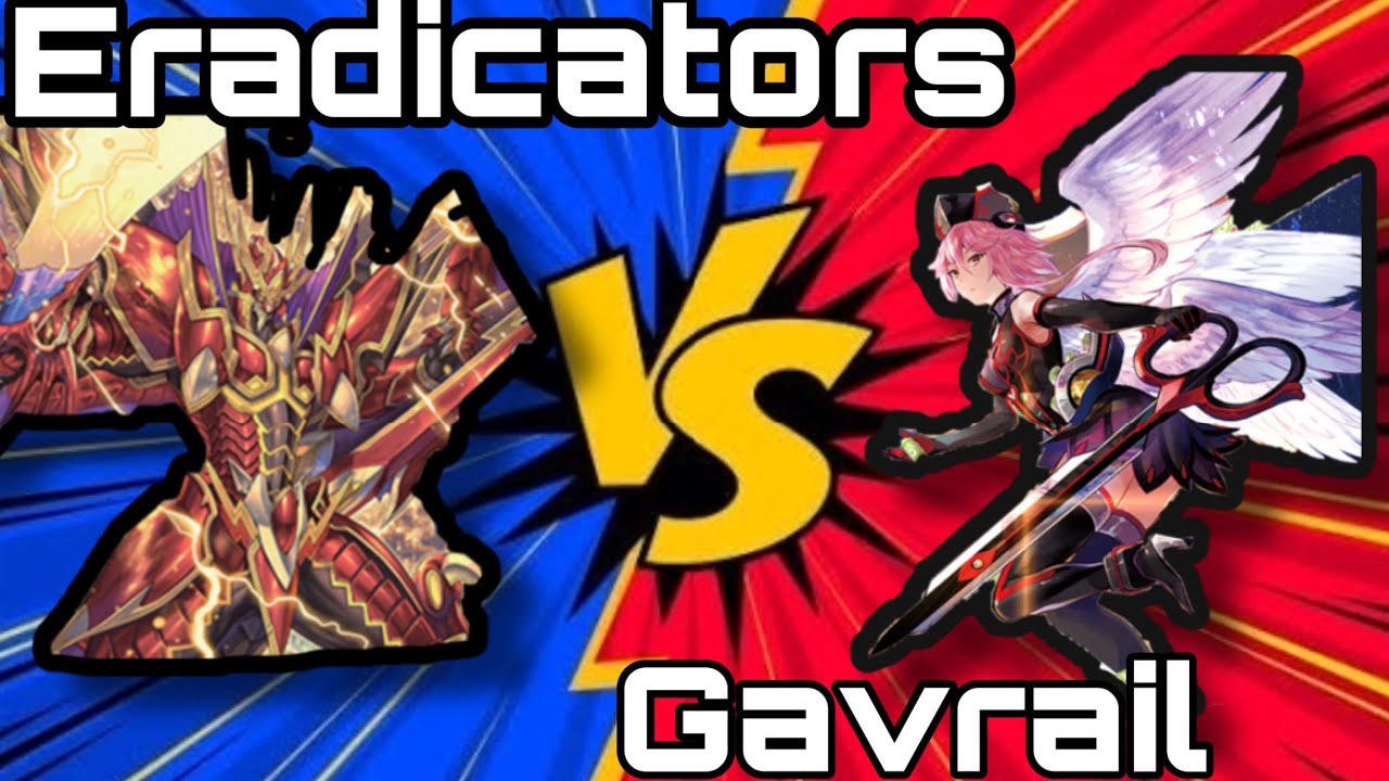 Eradicators vs Gavrail with Commentary // Cardfight Vanguard Standard ...