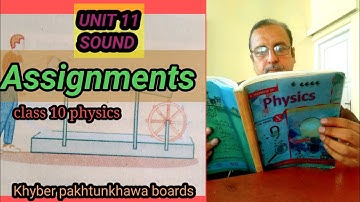 ASSIGNMENTS UNIT 11 SOUND PHYSICS CLASS 10 KHYBER PAKHTUNKHAWA BOARDS.