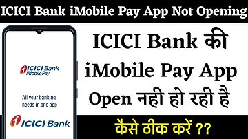 How To Fix ICICI Bank iMobile App Not Opening Problem | iMobile Pay App Open Nahi Ho Rahi Hai | TG