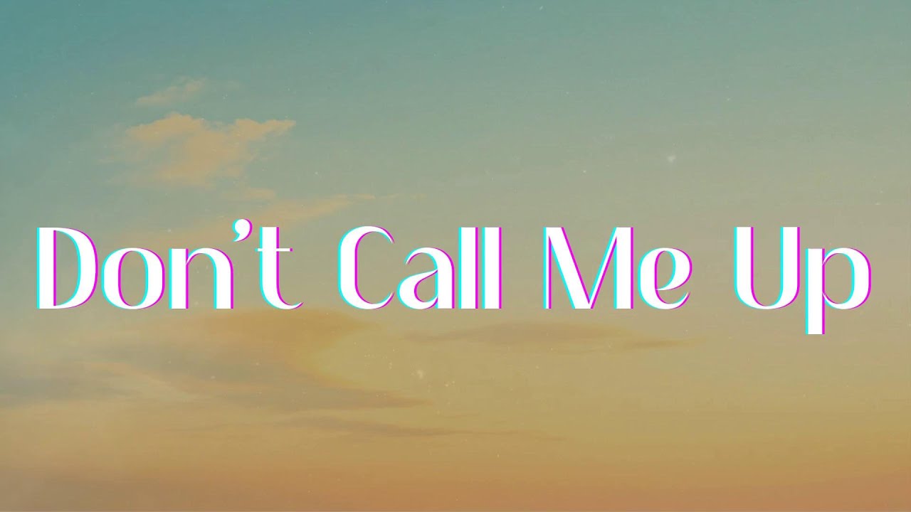 Mabel - Don't Call Me Up (Lyrics) - YouTube
