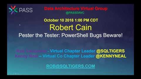 20181010 - Pester the Tester: PowerShell Bugs Beware! by Robert Cain