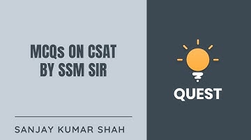 L1: MCQs on CSAT By SSM Sir | Crack UPSC CSE/IAS 2020 | Sanjay Kumar Shah