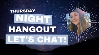 Thursday Night Live! Lets Chat!