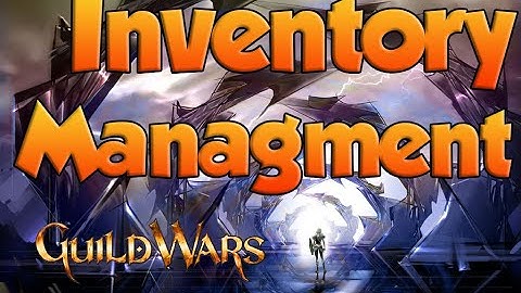 Guild Wars Inventory Management Guide