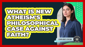 What Is New Atheism