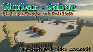 Shobar - Sabar - Sholawat Tarajumah Riayah Akhir - Full Lirik - Minecraft Back Video
