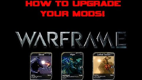 Warframe - How to upgrade mods! (beginners)