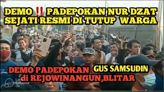 DEMO ‼️ PADEPOKAN NUR DZAT SEJATI RESMI DI TUTUP‼️ DUKUN BERKEDOK AGAMA ‼️