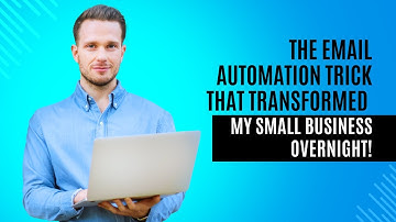 The Email Automation Trick That Transformed My Small Business Overnight!