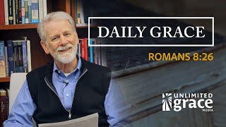 Daily Grace - November 17 - Romans 8:26