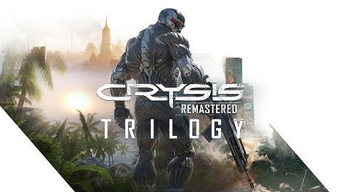 Crysis Remastered Trilogy Teaser Trailer