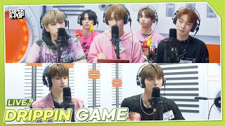DRIPPIN (드리핀) - GAME | K-Pop Live Session | Super K-Pop