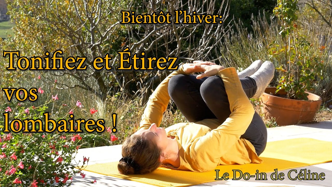Tonification et étirement des lombaires : Projecteur sur dos et l'énergie rénale !