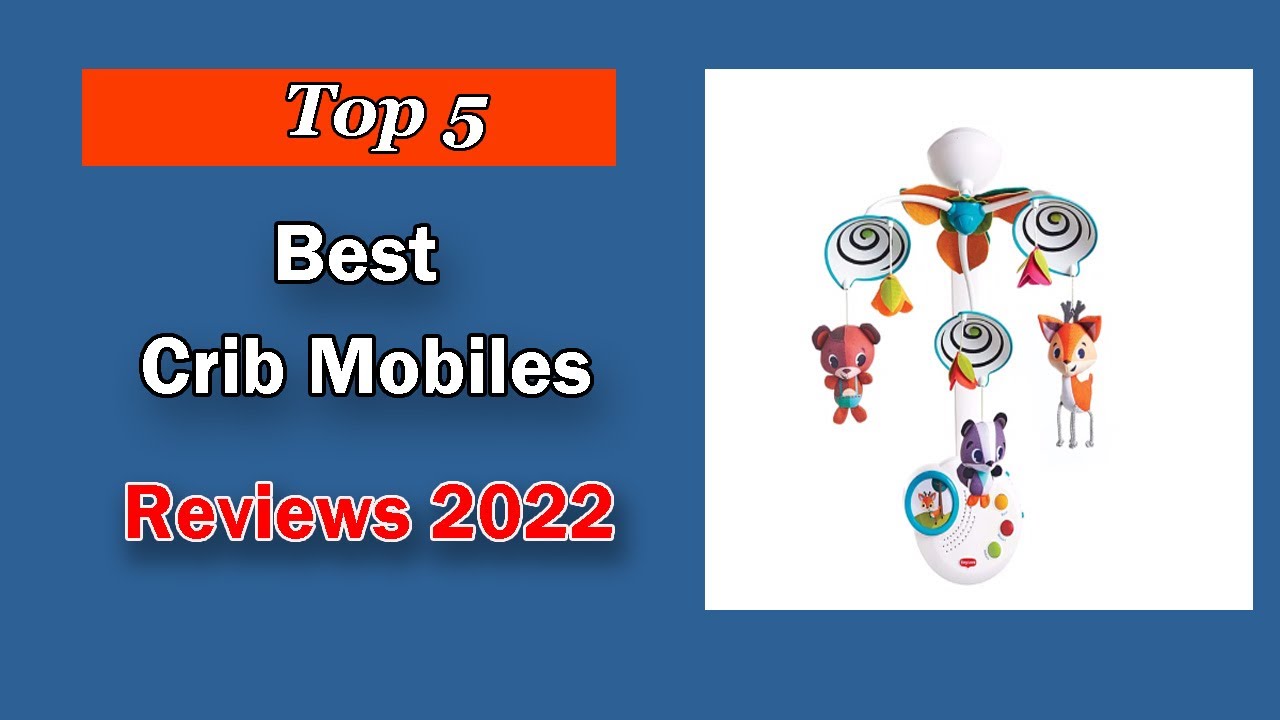 Top 5 Best Crib Mobiles Best Baby Mobiles 2022 YouTube