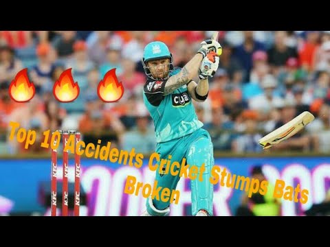 Top 10 Accidents Cricket Stumps Bats Broken! - YouTube