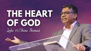 The Heart of God | Luke 15 | City Harvest AG Church | Shine Thomas