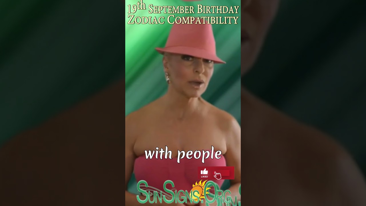 September 19 Birthday Zodiac Compatibility♍️Born On September 19-Happy Birthday|SunSigns.Org 