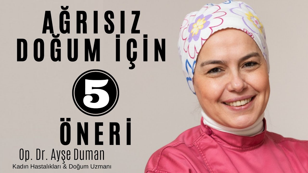Ağrısız Doğum İçin 5 Öneri /Ağrısız Doğum Mümkün Mü ?/ Kelimelerinize Dikkat Edin !