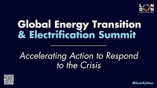 Global Energy Transition and Electrification Summit - London Climate Action Week 2026