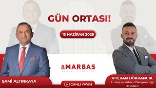 Sami Altınkaya İle Gün Ortası I 13.06.2025