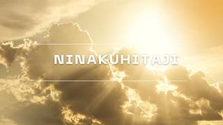 Ninakuhitaji | Deep Swahili Worship Prayer for God’s Presence