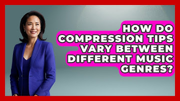 How Do Compression Tips Vary Between Different Music Genres? | Music Producer Mastery News