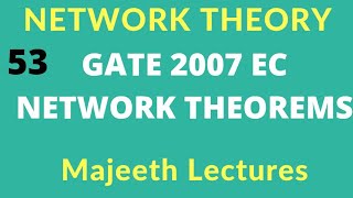 Network Theory GATE 2007 EC Maximum Power Transfer Theorem|#53| @MajeethLectures Wealth
