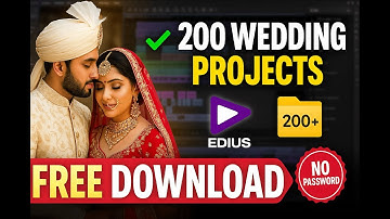 200+ Completed Wedding Projects FREE Download | EDIUS 7/8/9/X | No Password