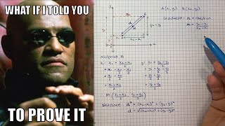 How to prove the gradient, midpoint and distance formulas