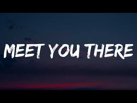 Koe Wetzel - Meet You There (Lyrics)