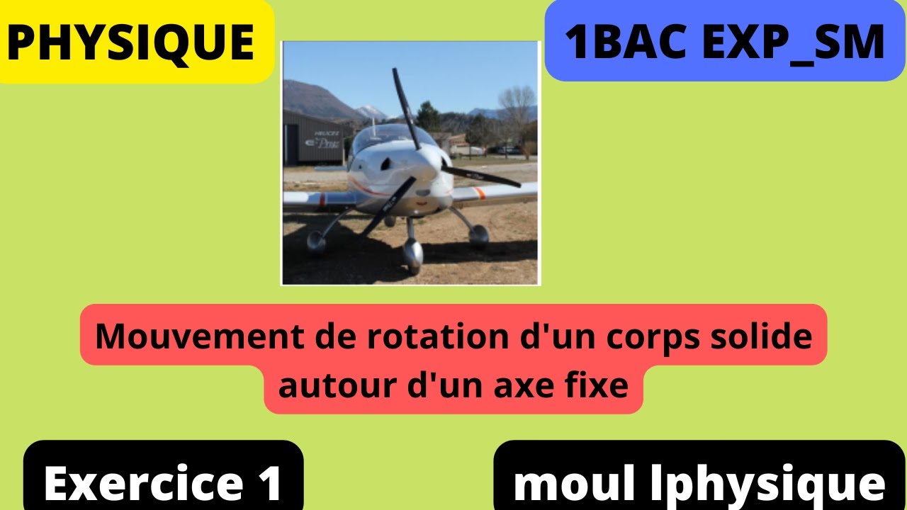 mouvement de rotation d'un corps solide indéformable autour d'un axe fixe : exercice 1