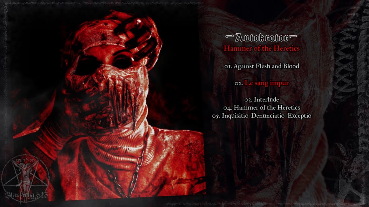 Autokrator. 2018 / Hammer of the Heretics