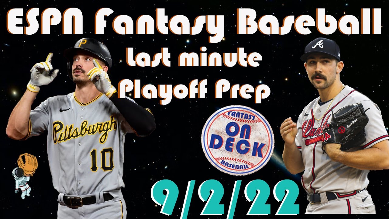 ESPN Fantasy Baseball Last Minute Playoff Prep YouTube