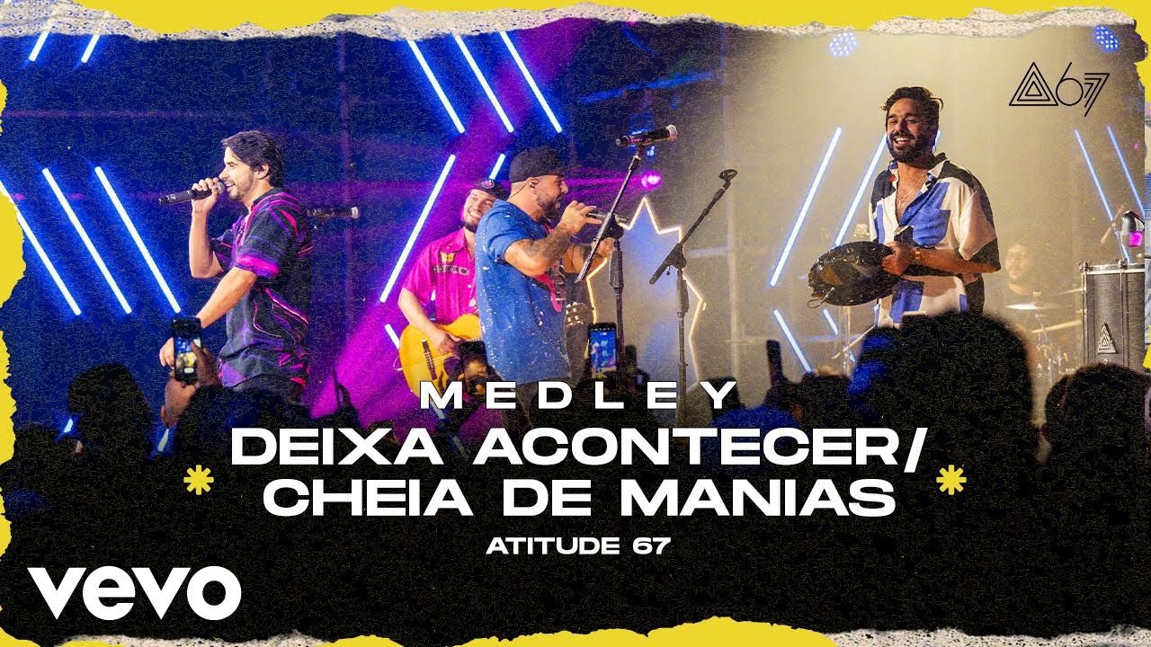 Atitude 67 - Deixa Acontecer / Cheia De Manias (Ao Vivo No Rio De Janeiro / 2022)