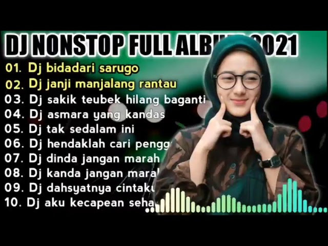 DJ MINANG BIDADARI SARUGO   JANJI MANJALANG RANTAU REMIX FULL ALBUM VIRAL TIKTOK class=