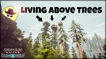 Living Above Trees | Conan Exiles Isle of Siptah