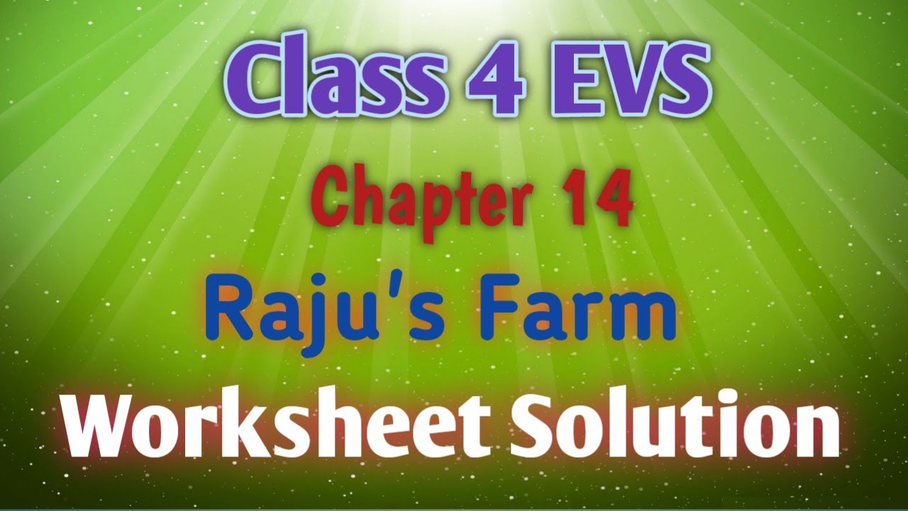 Raju's Farm II Worksheet Solution II Class 4 EVS Chapter 14