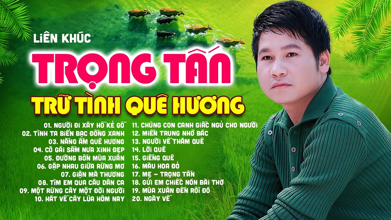 Những bài hát trữ tình quê hương ĐƯỢC NGHE NHIỀU NHẤT - NGƯỜI ĐI ...