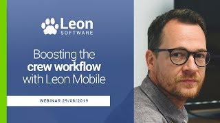 Boosting the crew workflow with Leon Mobile [WEBINAR] screenshot 1