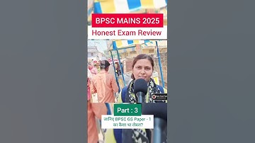 BPSC Mains 2025 Exam Review Today🔥How was the question of 70th BPSC General Studies Paper-1? Part -3