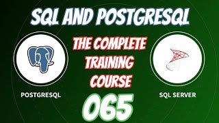 SQL and PostgreSQL The Complete Training Course 065