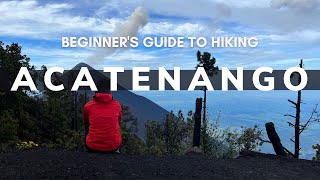 VOLCANO ACTENANGO | Full excursion + tips | ANTIGUA, GUATEMALA Part 3